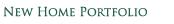 New Home Portfolio