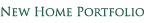 New Home Portfolio