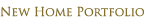 New Home Portfolio